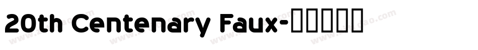 20th Centenary Faux字体转换